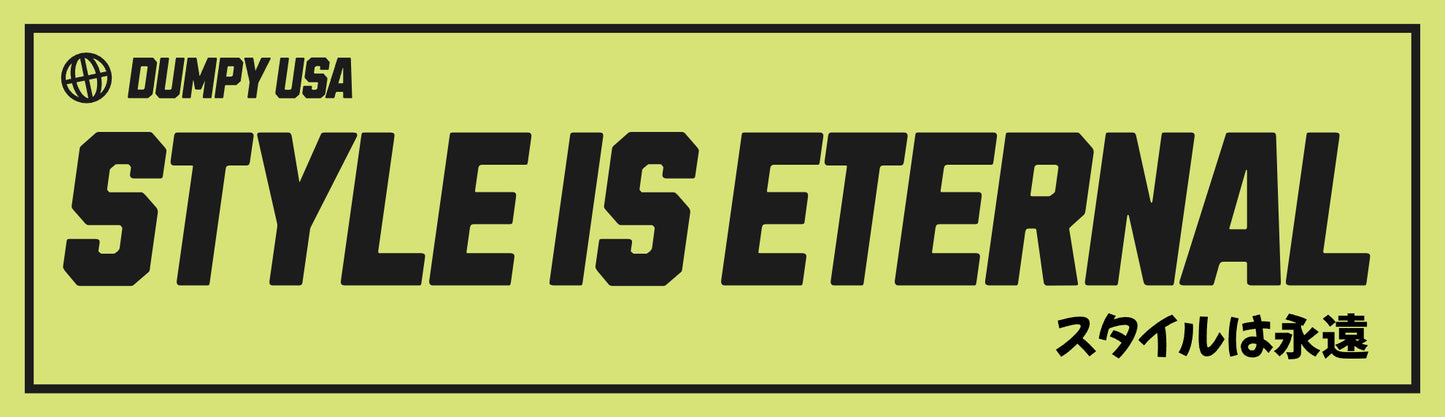 STYLE IS ETERNAL STICKER