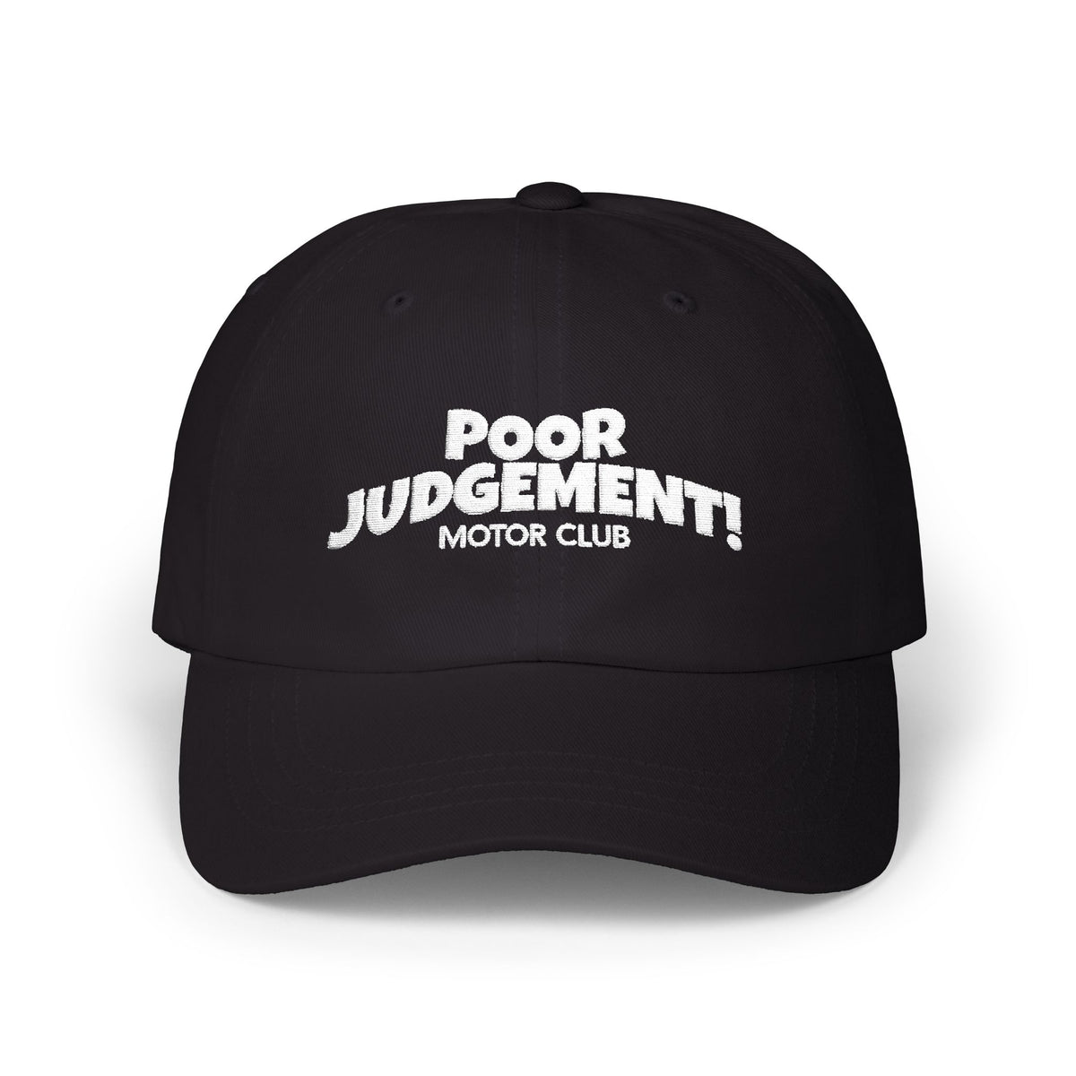 POOR JUDGEMENT! Motor Club Embroidered Dad Hat